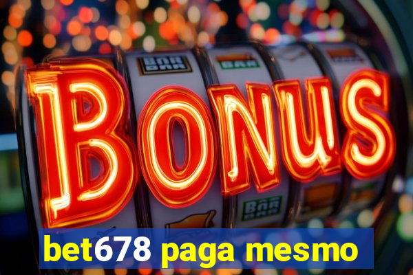 bet678 paga mesmo